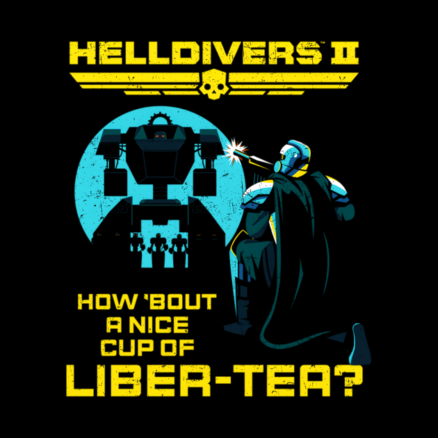 2 A Nice Cup Of Liber-Tea - Helldivers 2 by givayte