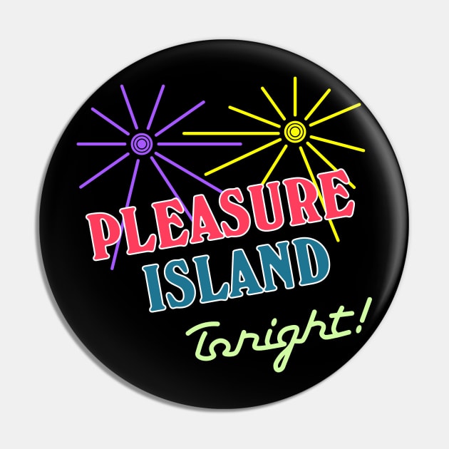 Pleasure Island Tonight! Pin by GrizzlyPeakApparel