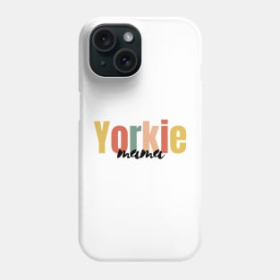 Yorkie Mama Phone Case