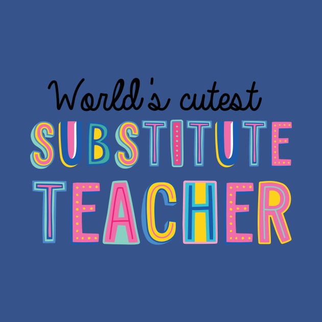 Substitute Teacher Gifts | World's cutest Substitute Teacher by BetterManufaktur