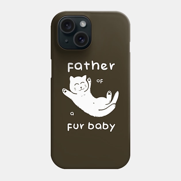 Father of a Fur Baby - Kitten White Print Phone Case by Space Surfer 