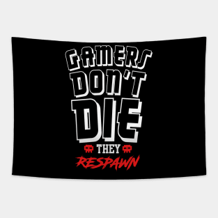 Gamers Don't Die They Respawn Tapestry