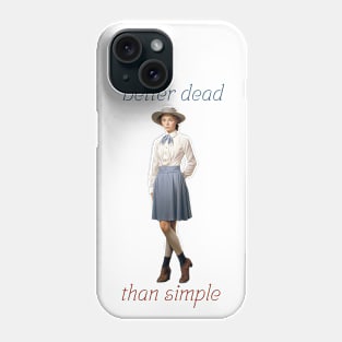 Better dead than simple girl retro vintage Phone Case