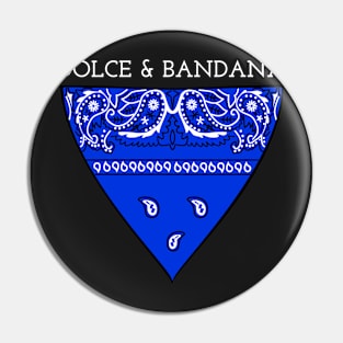 DOLCE & BANDANA Pin