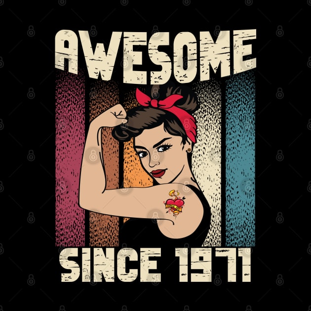 Awesome since 1971,51th Birthday Gift women 51 years old Birthday by JayD World