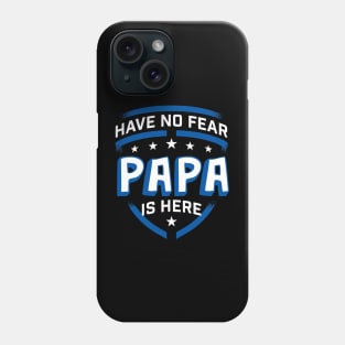 Have no fear gifts father's day Phone Case