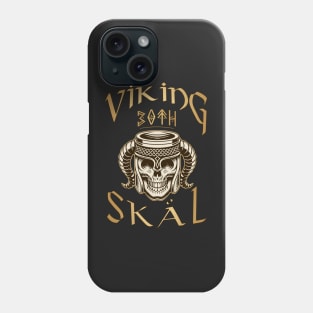 Viking-Skål-30th Birthday Celebration for a Viking Warrior - Gift Idea Phone Case