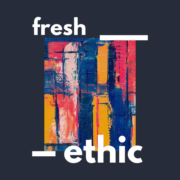 Fresh Ethic Modern Art by Fresh Ethic