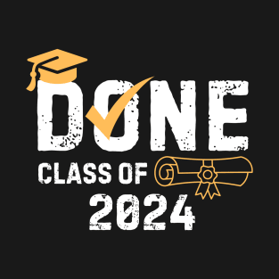 Done Class Of 2024 Graduation 2024 Grad School T-Shirt