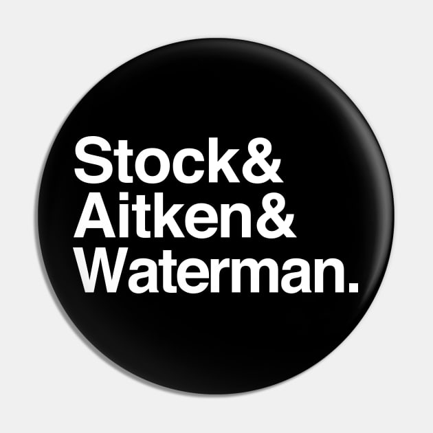 Stock Aitken & Waterman Names List Design Pin by DankFutura