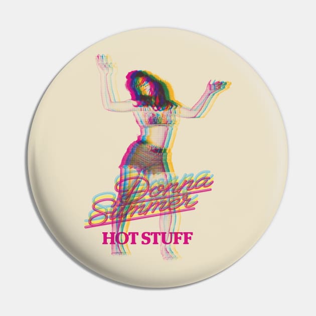 Donna Summer hot stuff Pin by HAPPY TRIP PRESS