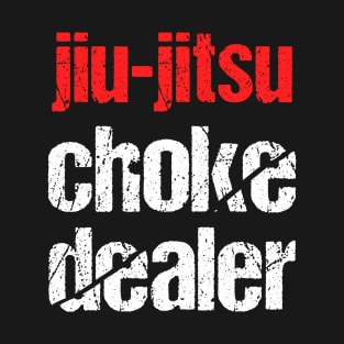 Jiu-jitsu choke dealer T-Shirt