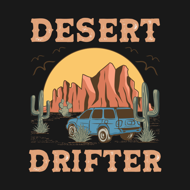 Desert Drifter by unrefinedgraphics