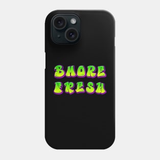 BMORE FRESH DESIGN Phone Case