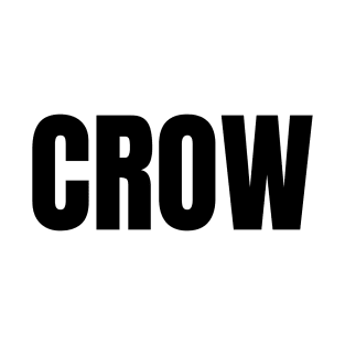 Crow Word - Simple Bold Text T-Shirt