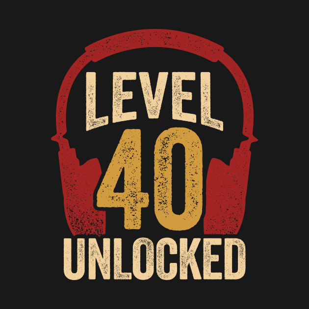 Level 40 Unlocked Video Gaming Gamer Birthday Gift by Dolde08