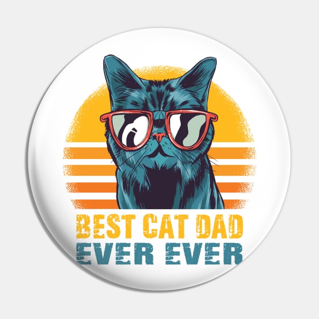 Best Cat Dad Ever T-Shirt Funny Cat Dad Father Vintage Gift Pin by mo designs 95