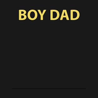 BOY DAD T-Shirt