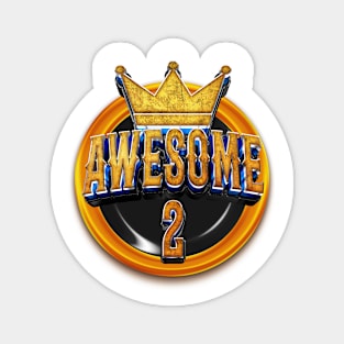 The Awesome 2 Crown ! Magnet