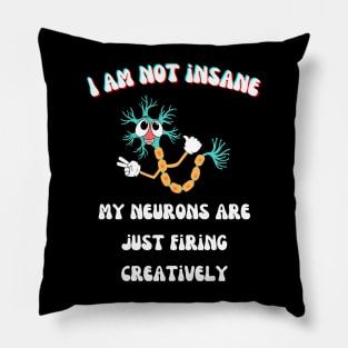 I am not insane! Pillow