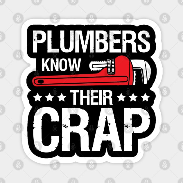 Plumbers Know Their Crap Magnet by AngelBeez29