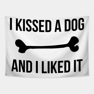 I Kissed A Dog And I Liked It Funny Pet Tapestry