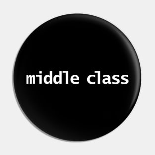 Middle Class Typography White Text Pin