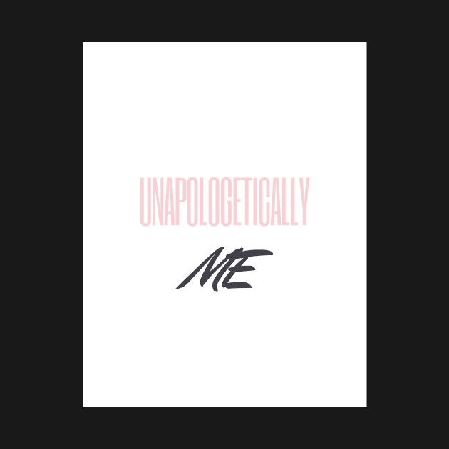 Unapologetically Me by Kira Savvy 