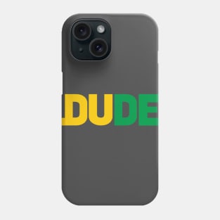 Dude Phone Case