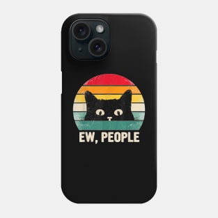 Ew People Retro Cat Social Introvert Funny Cat Phone Case