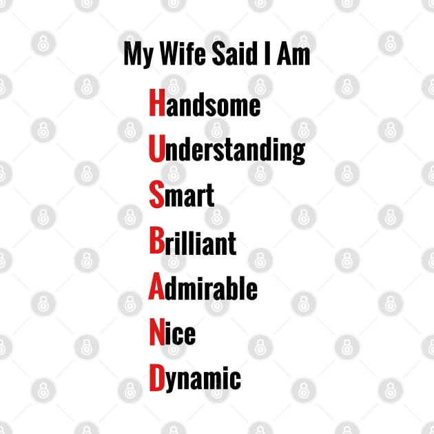 My Wife Said I Am:  Terrific Thoughtful Tees & Gifts for Husbands by S.O.N. - Special Optimistic Notes 