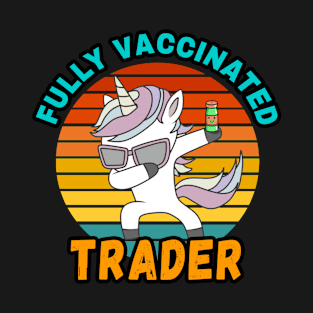 TRADER FULLY VACCINATED DABBING UNICORN PONY DESIGN  VINTAGE CLASSIC RETRO AND COLORFUL PERFECT FOR  TRADER GIFTS T-Shirt