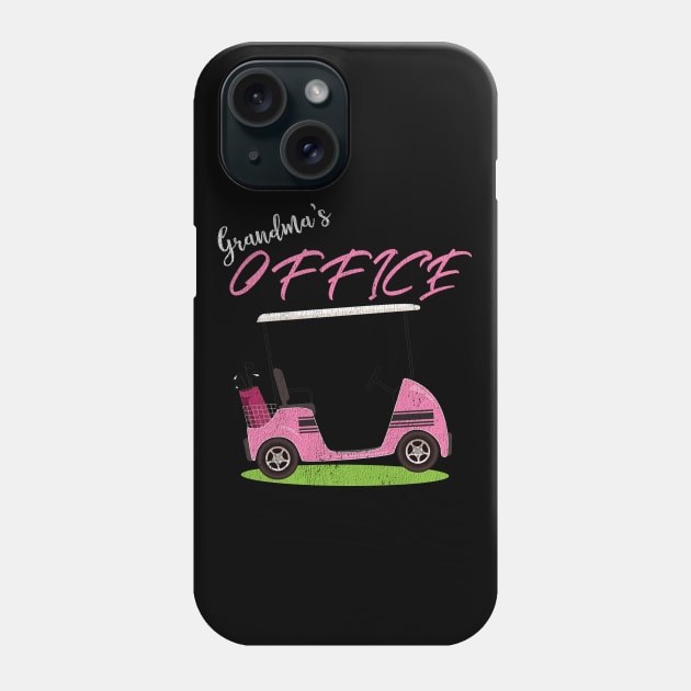 Grandma's Office Funny Golf Cart T-Shirt for Grandma Phone Case by bbreidenbach