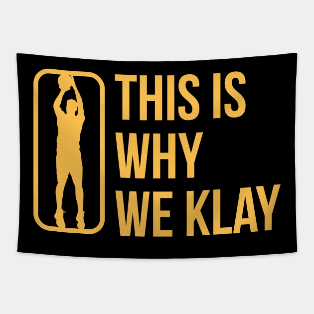 This Is Why We Klay 2 Tapestry by teeleoshirts