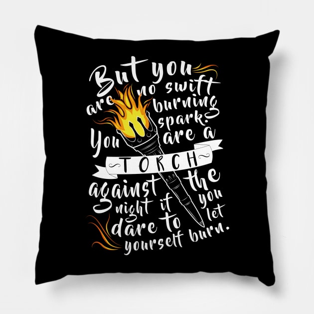 "You Are A Torch Against The Night" Pillow by lovelyowlsbooks