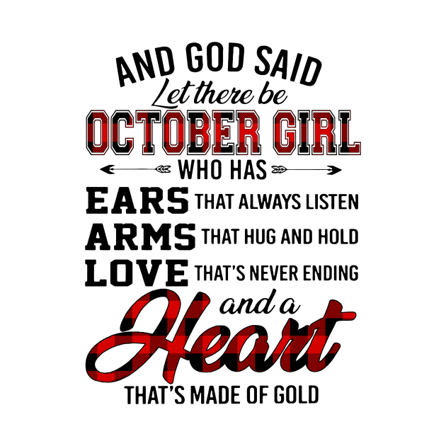 God Said Let There Be October Girl Who Has Ears Arms Love by trainerunderline