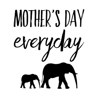 Mother’s Day everyday T-Shirt