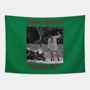 Happy Holiday! Shitters Full..... Tapestry