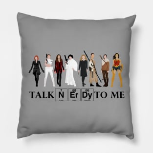 Talk Nerdy To Me Pillow