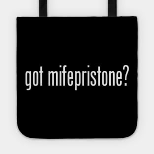 Got Mifepristone? Tote