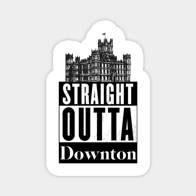 Straight Outta Downton Magnet by yaney85