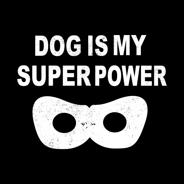 dog is my superpower by lonway