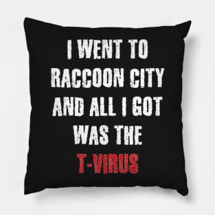 I Went to Raccoon City... Pillow