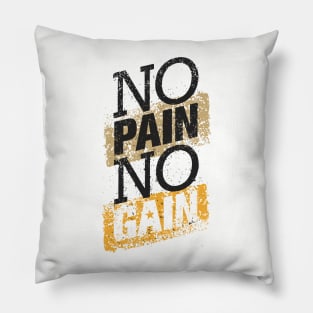 no pain no gain Pillow