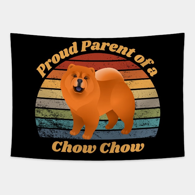 Proud Parent of a Chow Chow Tapestry by RAMDesignsbyRoger