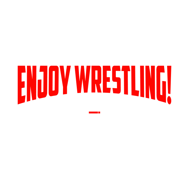 Enjoy Wrestling! by The Everything Podcast 