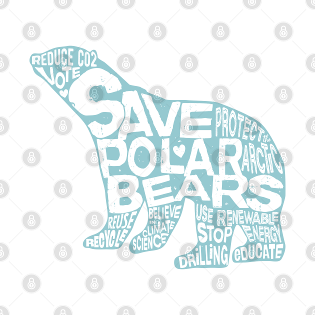 Save Polar Bears Save Polar Bears TShirt TeePublic
