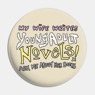 My Wife Writes YA Novels Pin