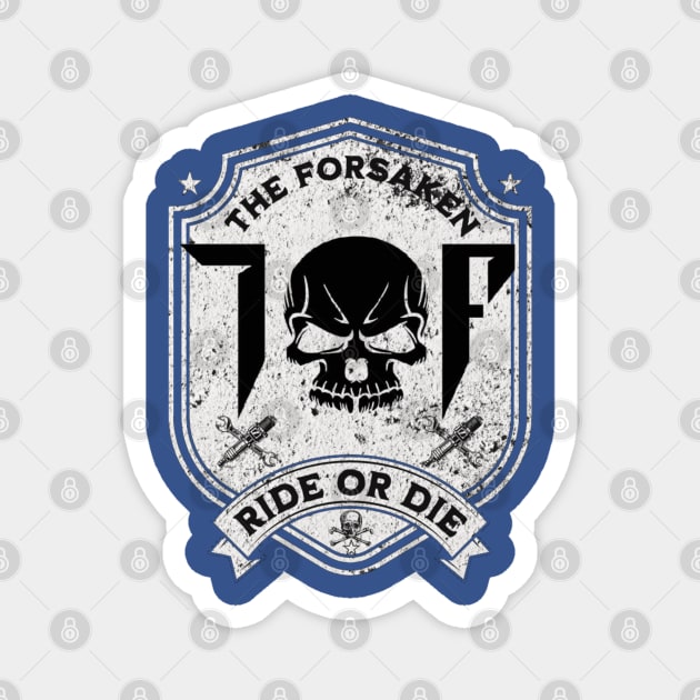 TF Ride or Die Magnet by The Forsaken 