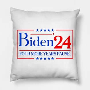 Four more years pause Biden 24 Pillow